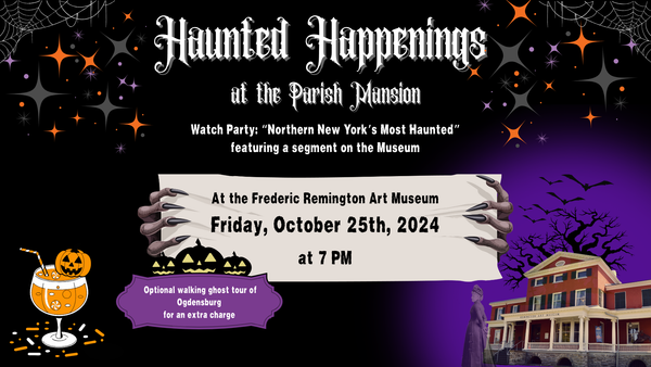 Haunted Happenings at the Parish Mansion: Watch Party