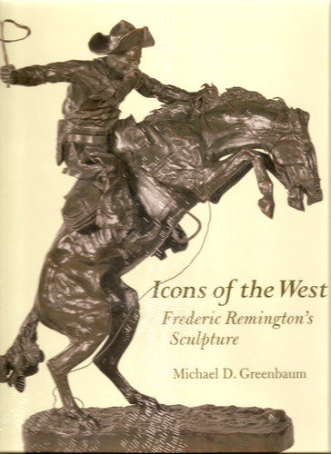 Icons of the West: Frederic Remington's Sculpture